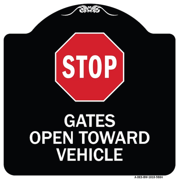 Signmission Designer Series-Stop Gates Open Toward Vehicle Black & White Alum, 18" x 18", BW-1818-9884 A-DES-BW-1818-9884 - main